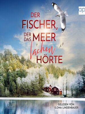 cover image of Der Fischer, der das Meer lachen hörte